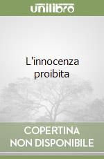 L'innocenza proibita libro