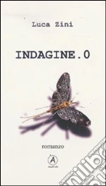 Indagine. 0 libro