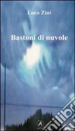 Bastoni di nuvole libro