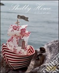 Shabby home. Il canto del mare. Ediz. multilingue libro