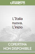 L'Italia nuova. L'inizio libro