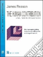 The human contribution. Atti insicuri, incidenti e recuperi eroici