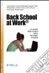 Back school at work. La scuola della schiena entra nei luoghi di lavoro libro