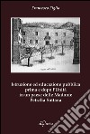 Istruzione ed educazione pubblica prima e dopo l'Unità in un paese delle Madonie Petralia Sottana libro di Figlia Francesco