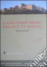 L'alta Valle Belbo fra XI e XX secolo. Momenti di storia. Atti del Convegno (San Benedetto Belbo, 27 ottobre 2007) libro