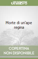 Morte di un'ape regina libro