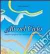 Ali nel cielo. Pensieri e preghiere per realizzare la via del cuore libro