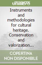 Instruments and methodologies for cultural heritage. Conservation and valorization IMCHCV