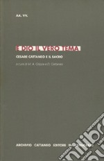 È Dio il vero tema. Cesare Cattaneo e il sacro libro