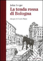 La tenda rossa di Bologna libro