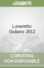 Lunarietto Giuliano 2012 libro