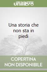 Una storia che non sta in piedi libro