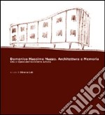 Domenico Massimo Nuzzo architettura e memoria. Vita e opere dell'architetto artista libro