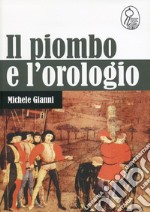 Il piombo e l'orologio libro