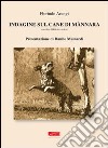 Indagine sul cane di mannara. Ediz. illustrata libro