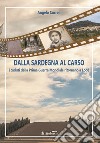 Dalla Sardegna al Carso. I caduti della Prima Guerra Mondiale ritornano a Lodè libro