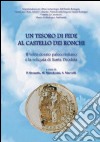 Un tesoro di fede al castello dei Ronchi. Il vetro dorato paleocristiano e la reliquia di Santa Deodata libro