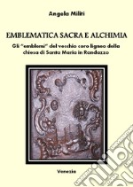 Emblematica sacra e alchimia. Gli «emblemi» del vecchio coro ligneo della chiesa di Santa Maria in Randazzo