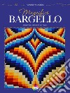 Magnifico Bargello. Progetto in centimetri e in pollici libro di Marini Simonetta