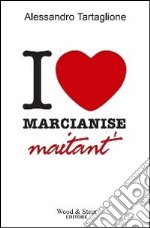 I love Marcianise. Maitant' libro