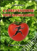 La prevenzione vien mangiando libro