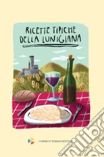 Ricette tipiche della Lunigiana libro