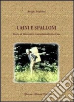 Caini e spalloni. Storie di finanzieri, contrabbandieri e cani libro