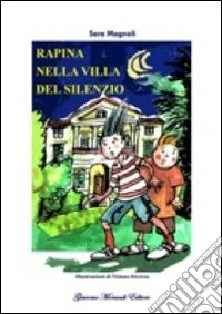 Rapina nella villa del silenzio libro