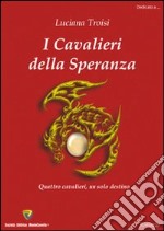 I cavalieri della speranza