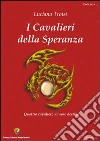 I cavalieri della speranza libro