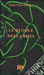 Le regole della rosa