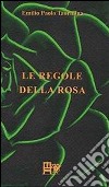 Le regole della rosa libro di Taormina Emilio Paolo