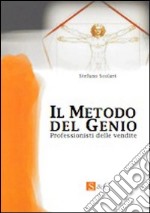 Il metodo del genio. Professionisti delle vendite libro