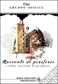 Racconti di periferie e altri racconti (di periferie) libro