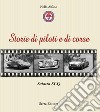 Storie di piloti e di corse. Salotto SCQ libro di Alfano Nello