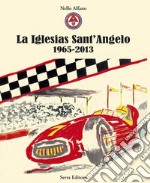 La Iglesias Sant'Angelo 1965-2013