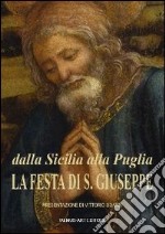 Dalla Sicilia alla Puglia. La festa di S. Giuseppe libro