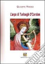 L'arpa di Turlough O'Carolan libro