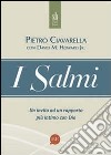 I salmi. Un invito ad un rapporto più intimo con Dio libro