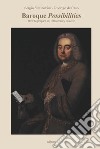 Baroque Possibilities. How to prepare an 18th century oratorio. Ediz. critica libro