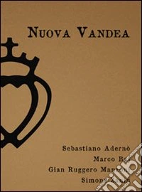 Nuova Vandea. Compendio di resistenza