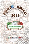 Punto Amico 2011. Le aziende amiche del cinquecentista libro