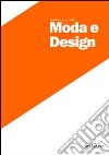 Moda e design libro di Leoni Daniela