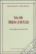 Storia della tipografia Silvio Pellico a Montefiascone dal 1695 libro