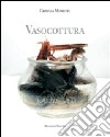 Vasocottura. Ediz. illustrata libro