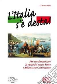 L'Italia s'è desta!