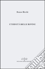 Eternità delle rovine libro