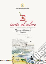 Invito al colore. Guarda e colora la flora e la fauna della riviera naturale Sentina. Ediz. illustrata