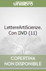 LettereArtiScienze. Con DVD (11) libro