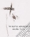 In terra straniera libro di Ferrari Nicola